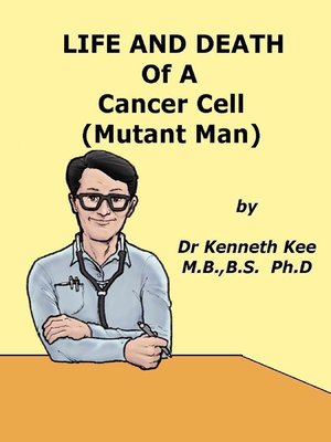 cover image of Life and Death of a Cancer Cell (Mutant Man)